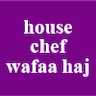 House chef wafaa haj