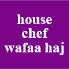 House chef wafaa haj