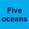 Five oceans